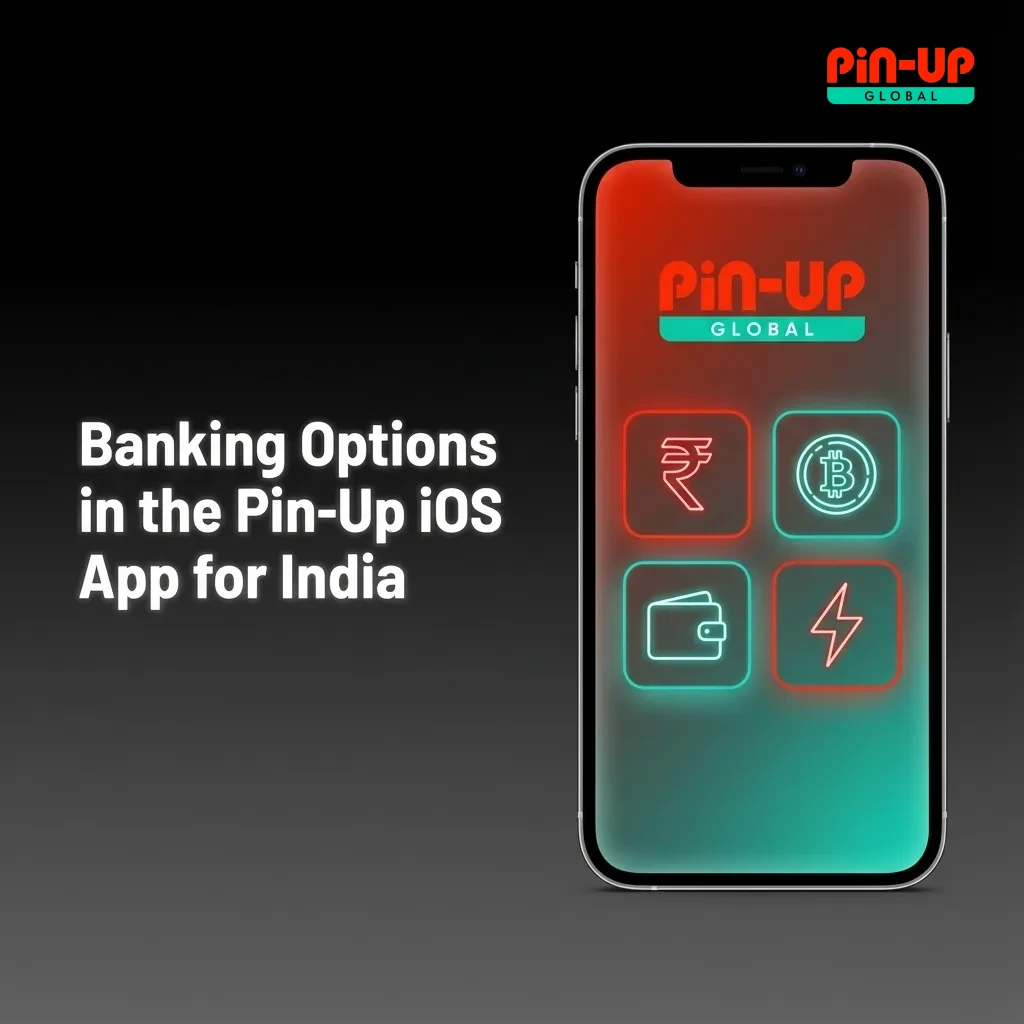 Pin-Up iOS banking screen showing INR deposits and withdrawals via UPI, Paytm, NetBanking, cards, Skrill, Neteller, and crypto