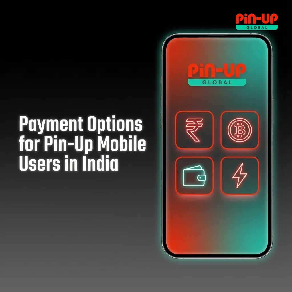 Infographic showing UPI, PayTM, PhonePe, GPay, cards, net banking, and crypto payment options for Pin-Up India users